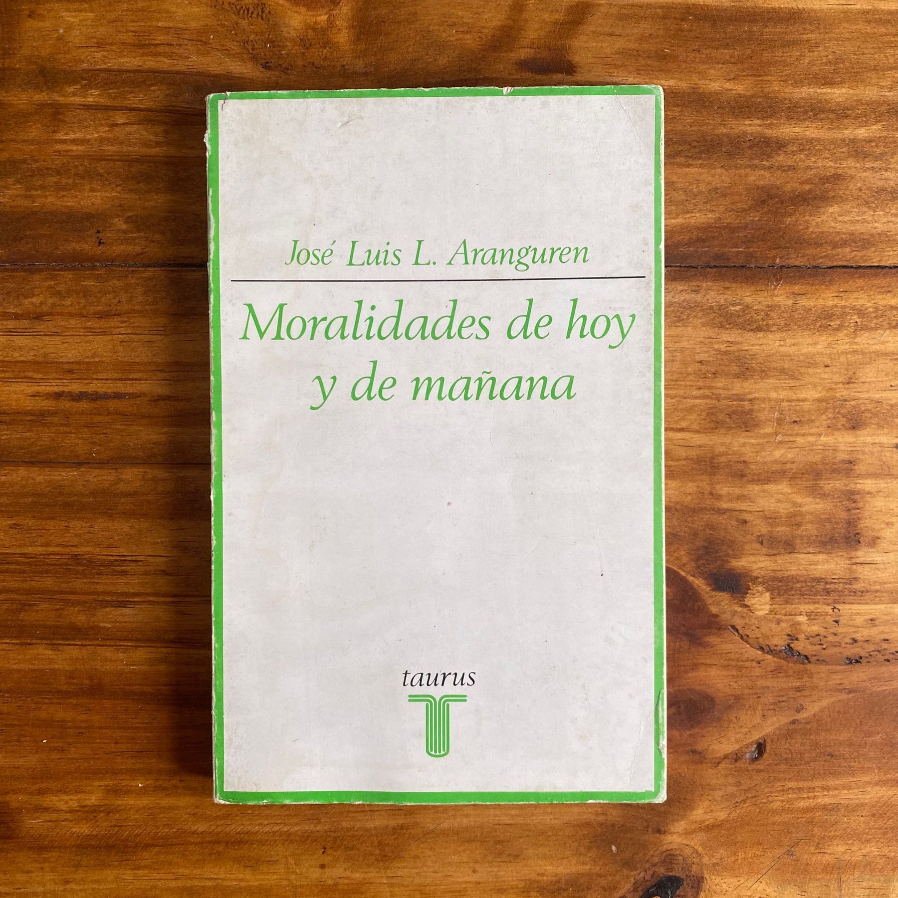 Moralidades de hoy y de mañana