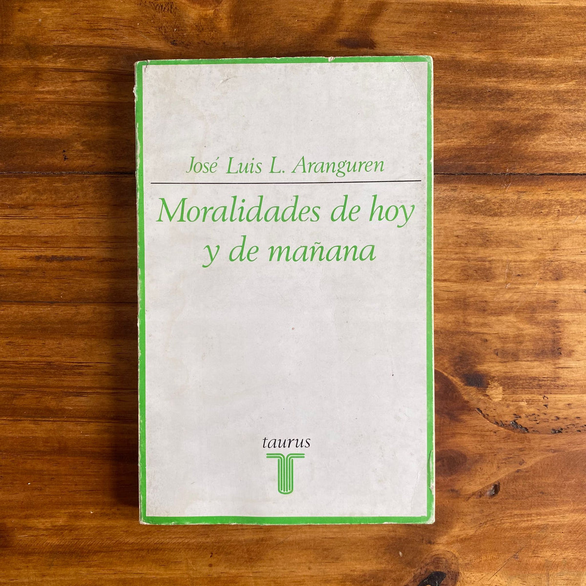 Moralidades de hoy y de mañana