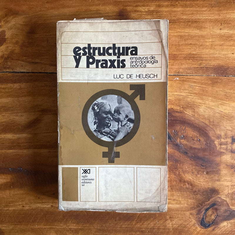 Estructura y praxis - Antropología
