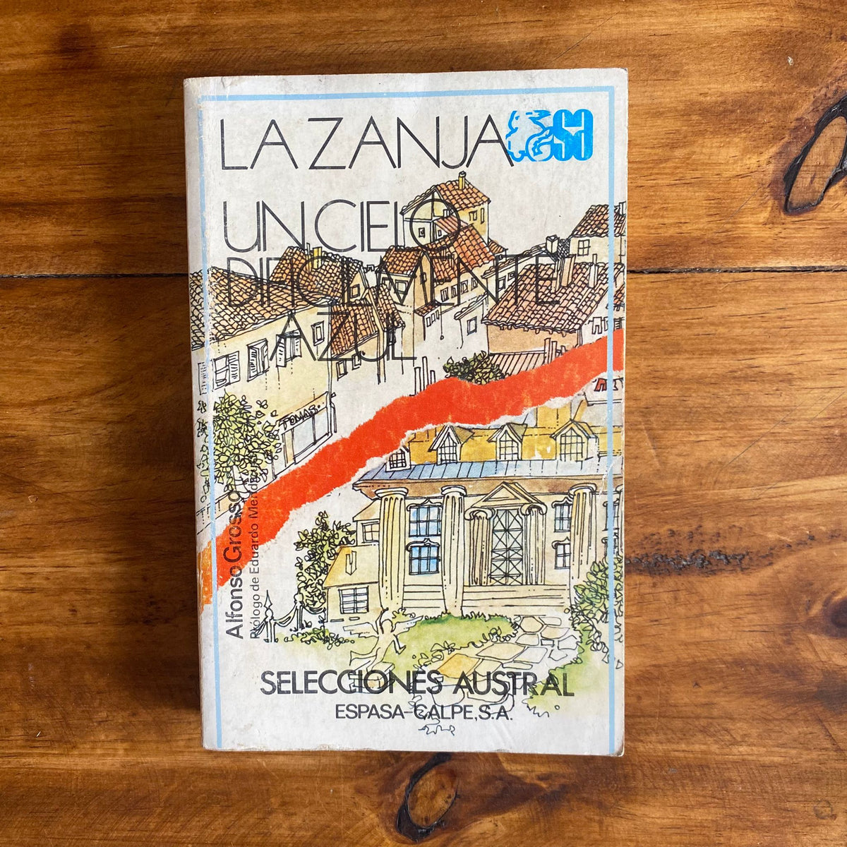 La zanja/ El cielo difícilmente azul