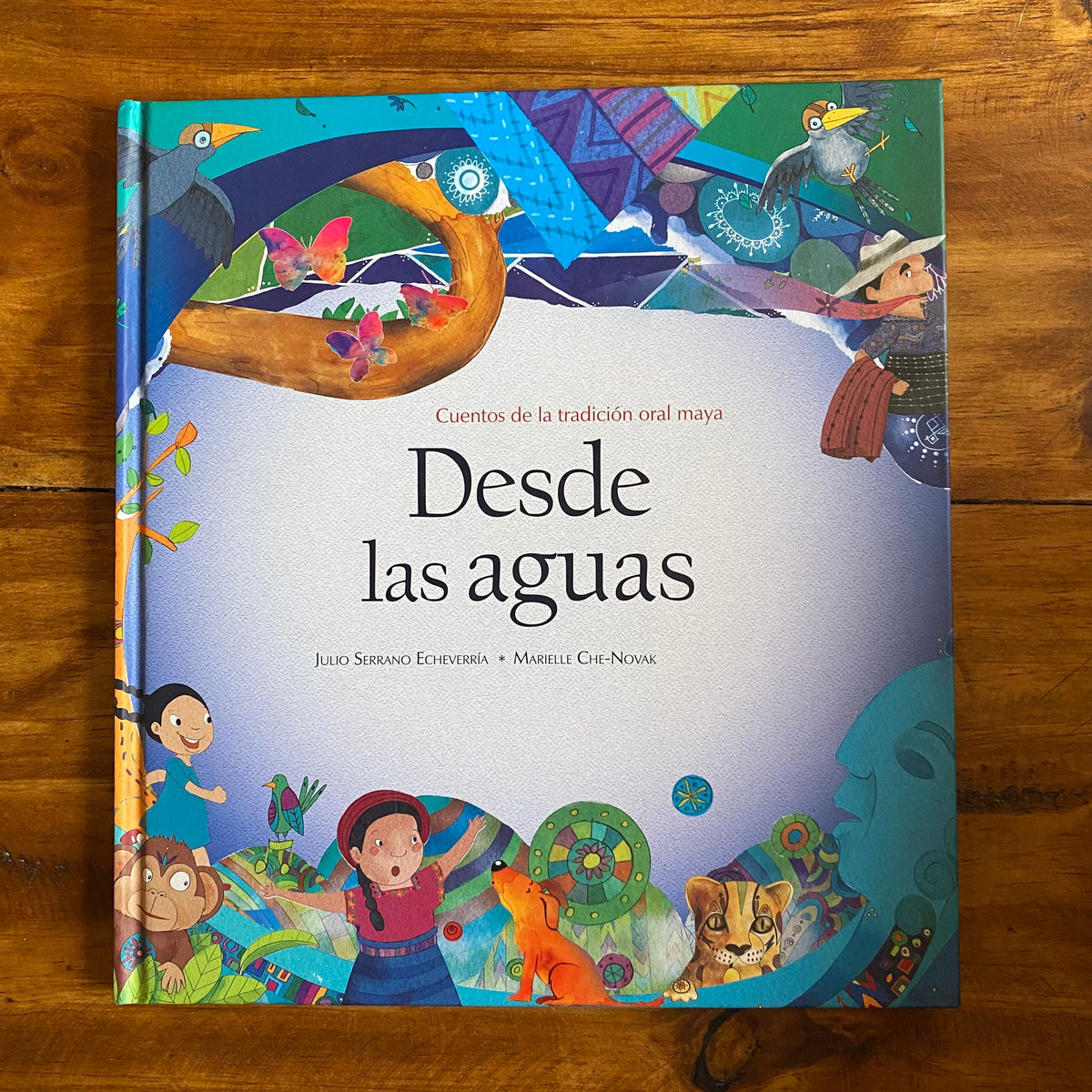 Desde las aguas: Cuentos de la tradición oral maya