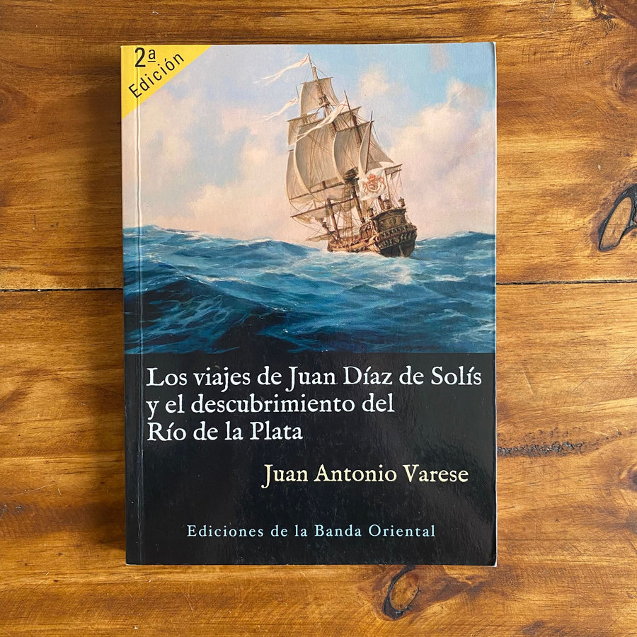 Los viajes de Juan Díaz de Solís y el descubrimiento del Río de la Plata