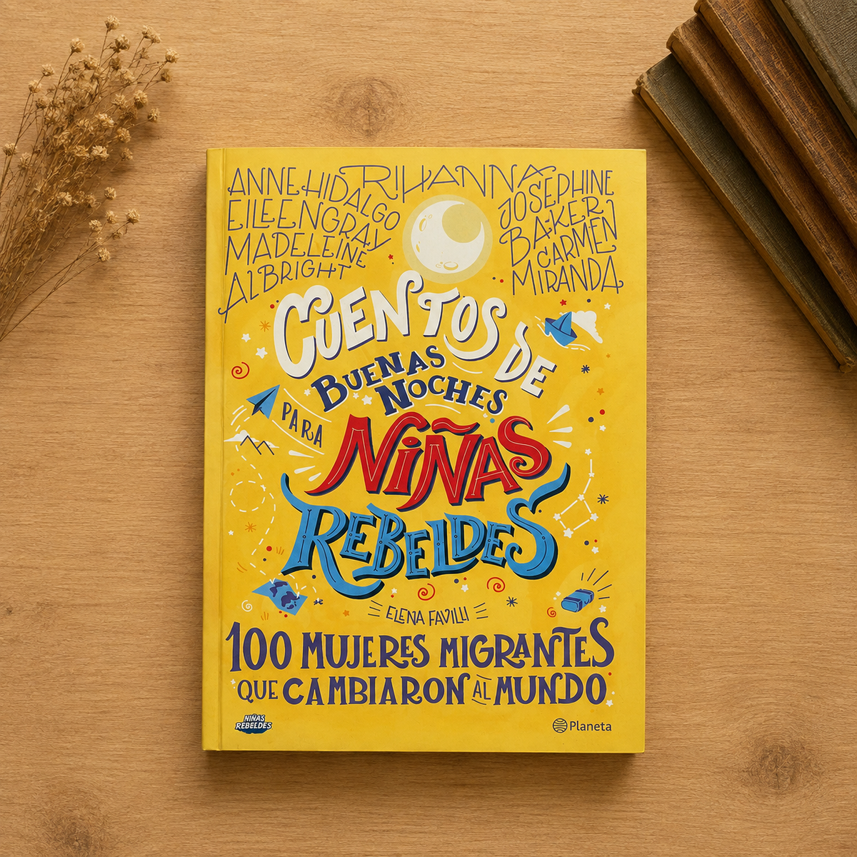 Cuentos de buenas noches para niñas rebeldes 100 mujeres migrantes que cambiaron el mundo