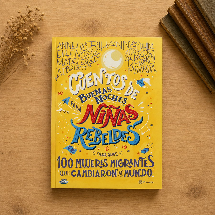 Cuentos de buenas noches para niñas rebeldes 100 mujeres migrantes que cambiaron el mundo