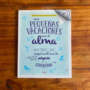 Unas pequeñas vacaciones para el alma