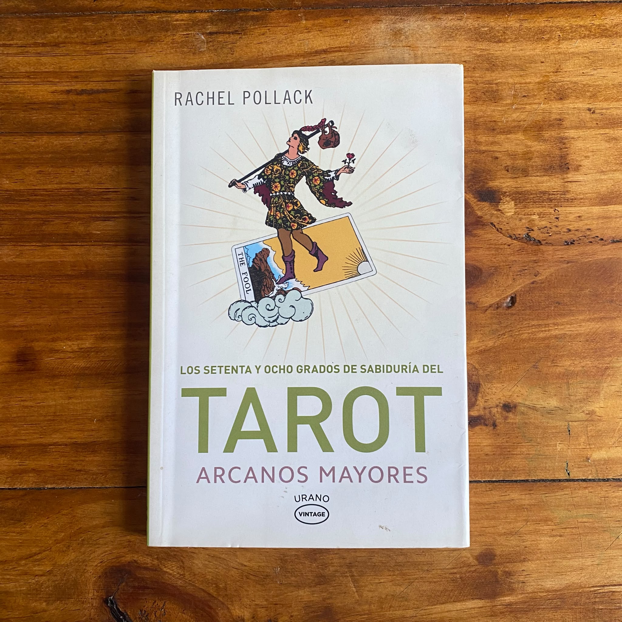 Los setenta y ocho grados de sabiduría del tarot: arcanos mayores