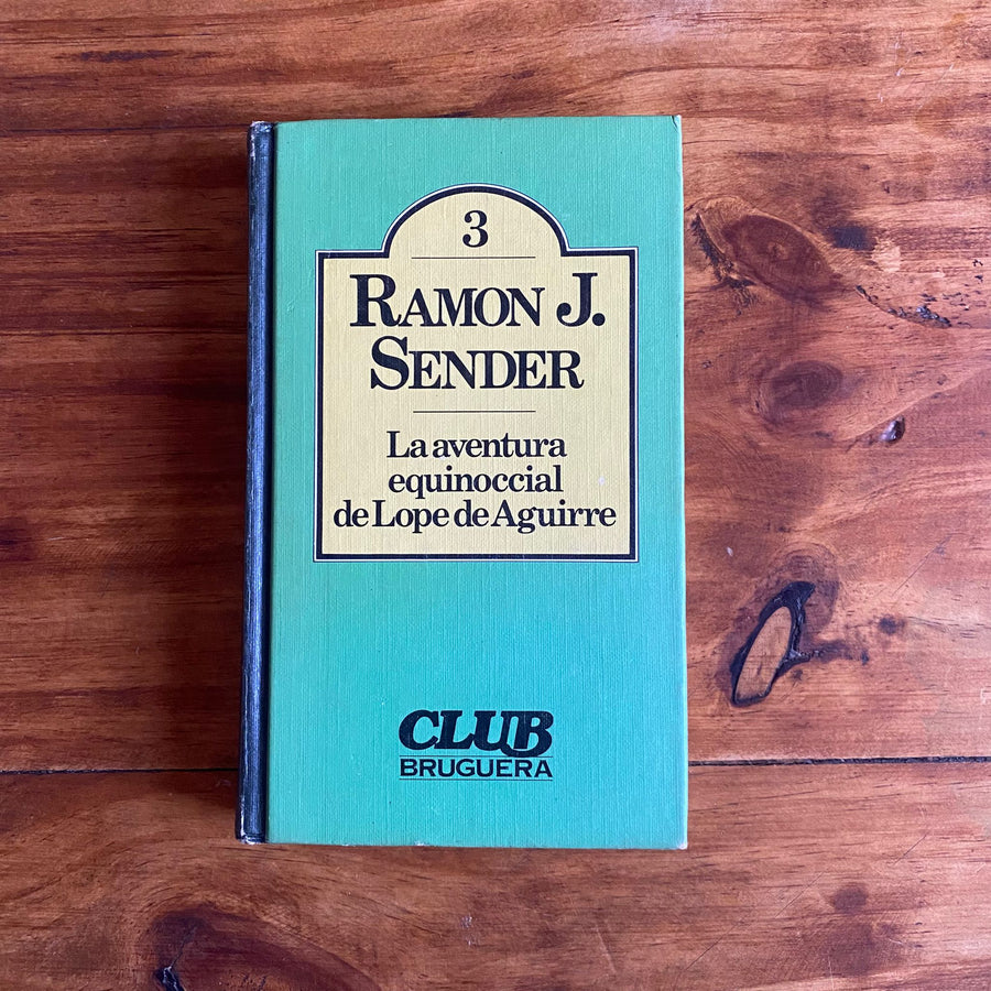 La aventura equinoccial de Lope de Aguirre