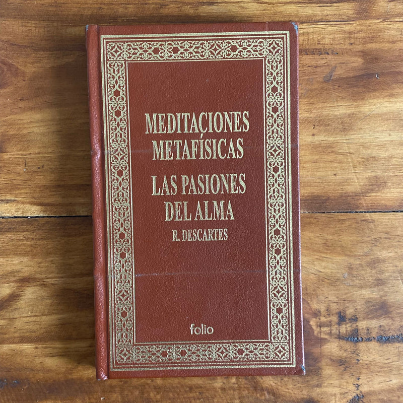 Meditaciones metafísicas / Las pasiones del alma