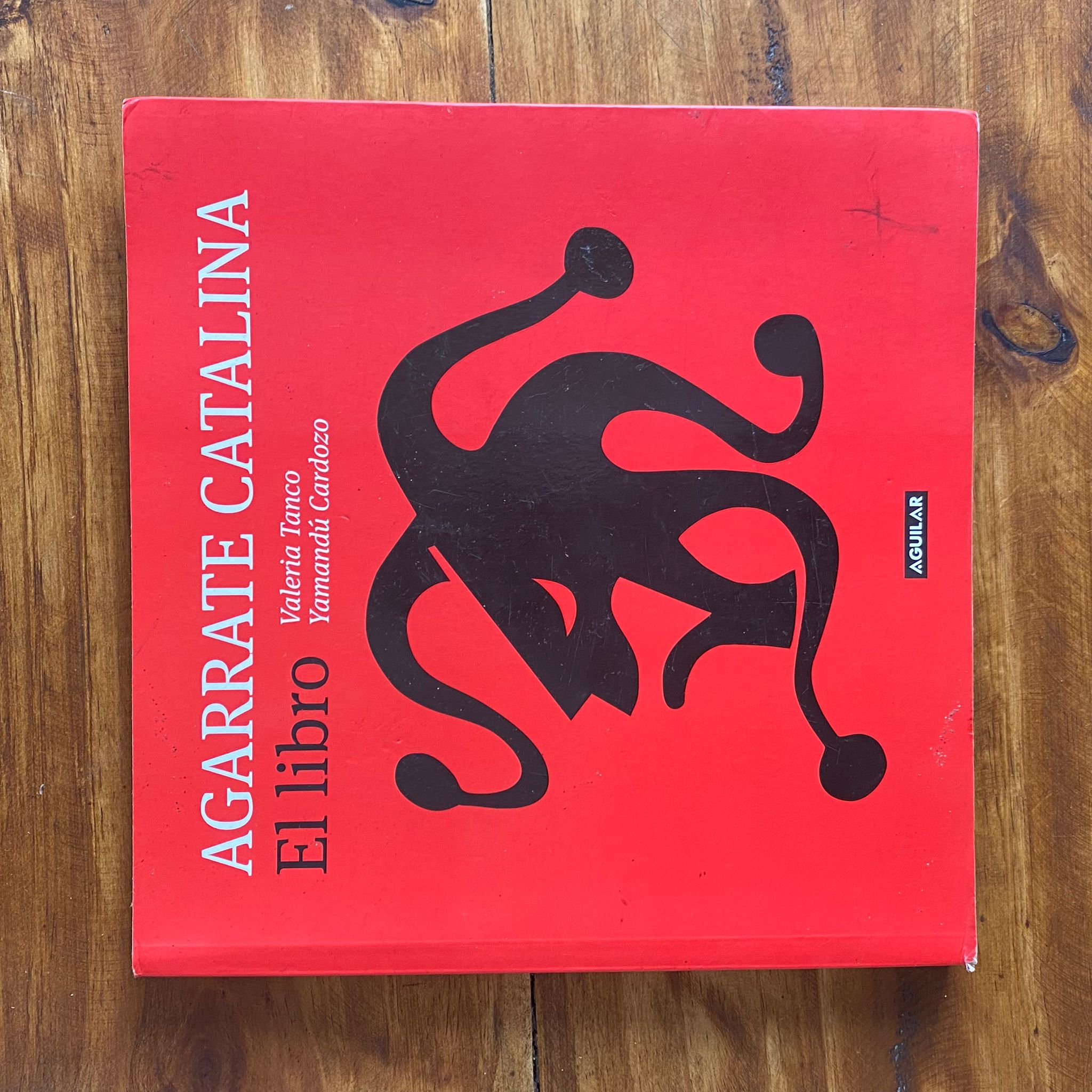 Agarrate Catalina: El libro