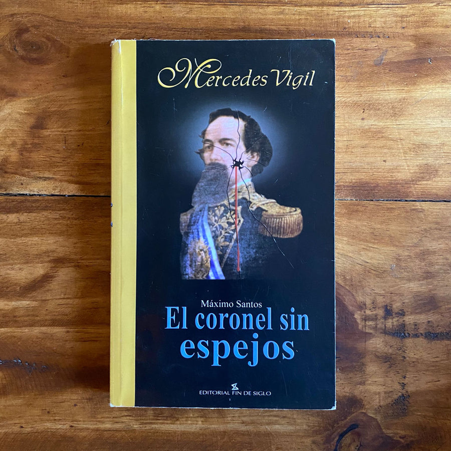 Máximo Santos: El coronel sin espejos
